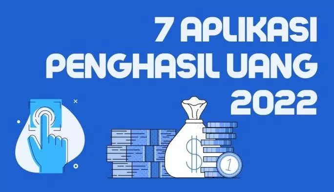 7 Aplikasi Penghasil Uang Terbaru